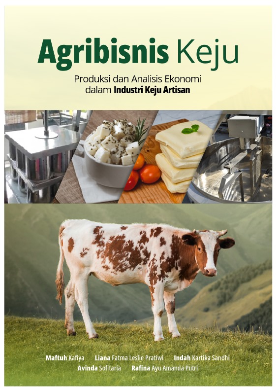 Cover Buku Agribisnis Keju: Produksi dan Analisis Ekonomi dalam Industri Keju Artisan